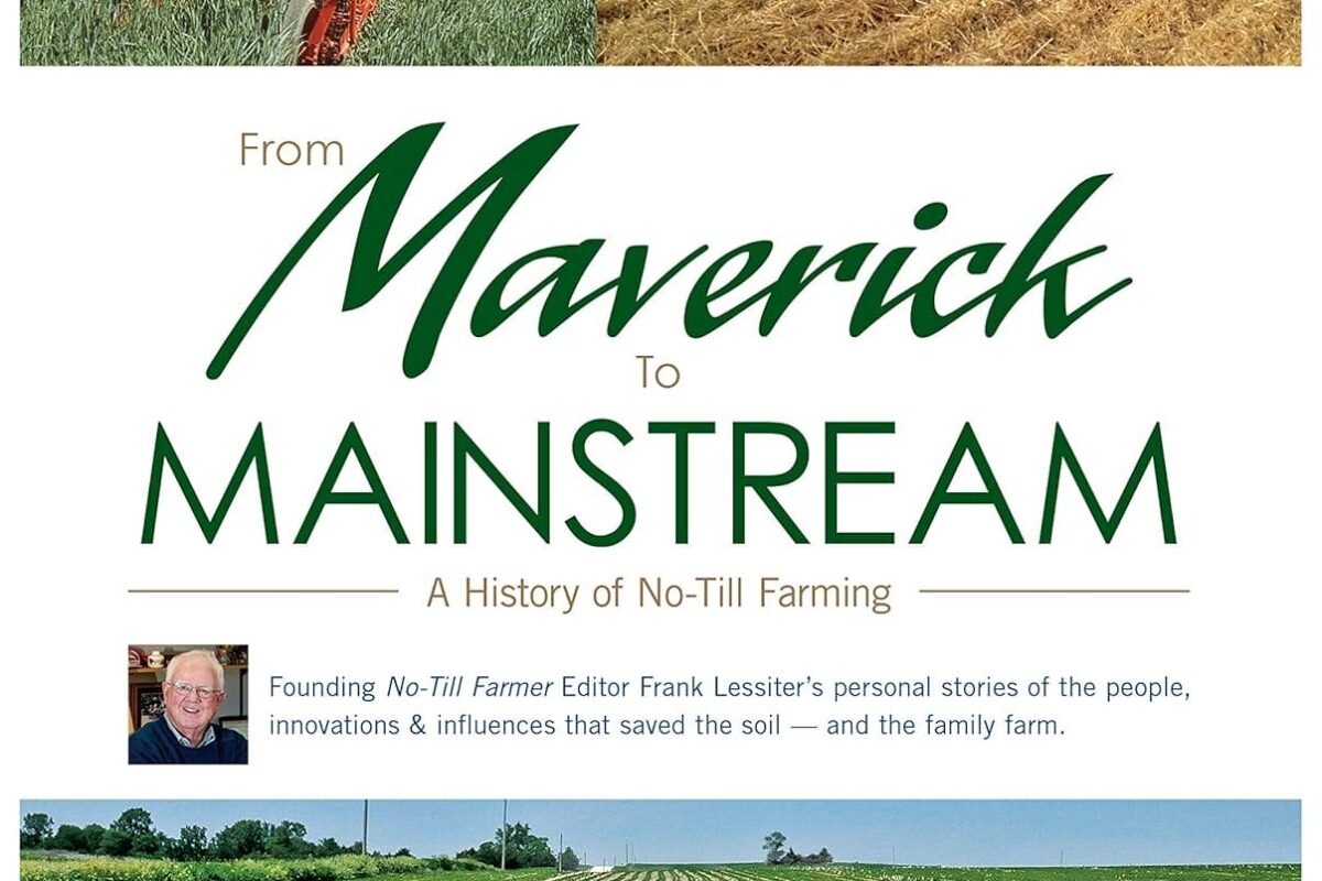 Review of Frank Lessiter's “From Maverick to Mainstream: A History of No-Till Farming”