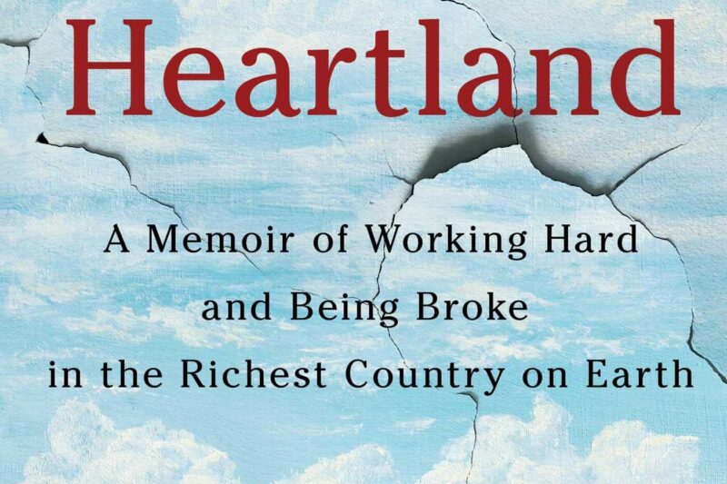 Review of "Heartland: A Memoir of Working Hard and Being Broke in the Richest Country on Earth"