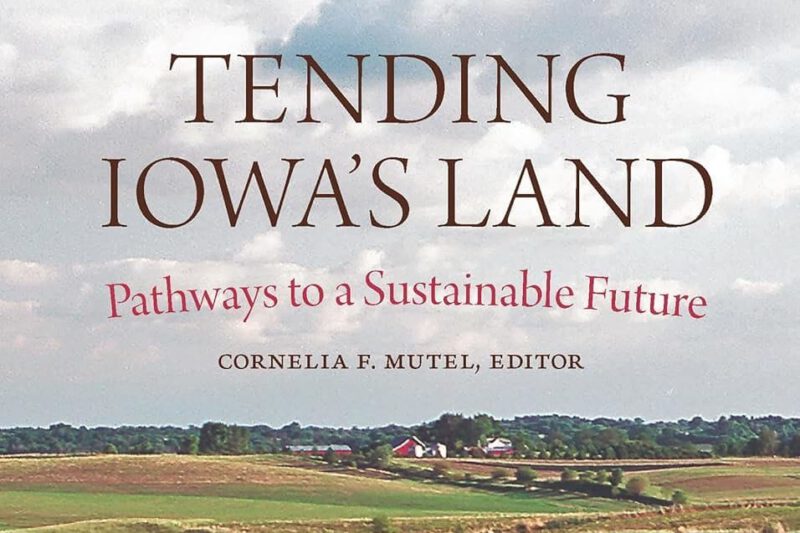 Review of "Tending Iowa's Land: Pathways to a Sustainable Future"